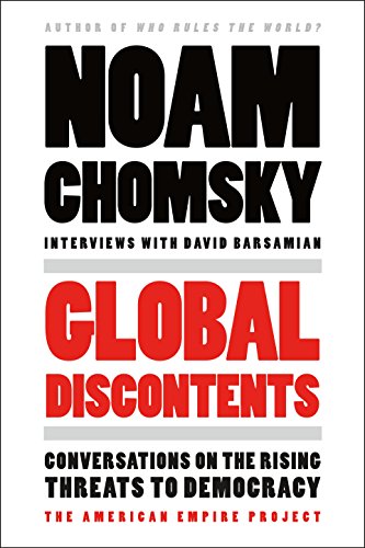 Book Cover Global Discontents: Conversations on the Rising Threats to Democracy (The American Empire Project)