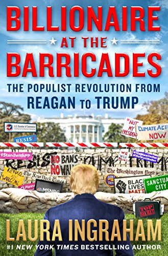Book Cover Billionaire at the Barricades: The Populist Revolution from Reagan to Trump