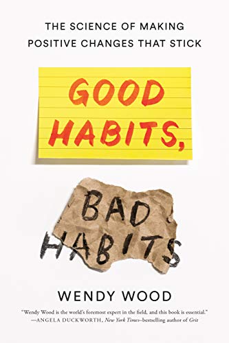 Book Cover Good Habits, Bad Habits: The Science of Making Positive Changes That Stick
