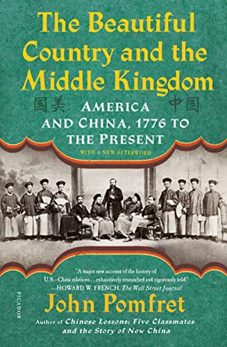 Book Cover The Beautiful Country and the Middle Kingdom: America and China, 1776 to the Present