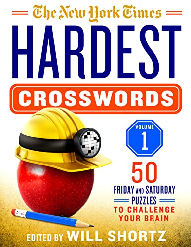 Book Cover The New York Times Hardest Crosswords Volume 1: 50 Friday and Saturday Puzzles to Challenge Your Brain
