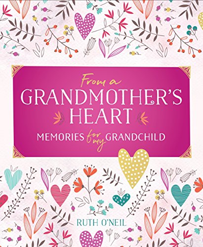 Book Cover From a Grandmother's Heart: Memories for My Grandchild