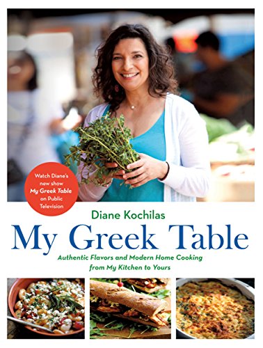 Book Cover My Greek Table: Authentic Flavors and Modern Home Cooking from My Kitchen to Yours