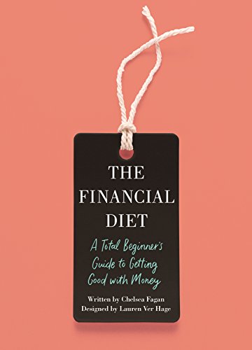 Book Cover The Financial Diet: A Total Beginner's Guide to Getting Good with Money