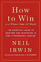 Book Cover How to Win in a Winner-Take-All World: The Definitive Guide to Adapting and Succeeding in High-Performance Careers