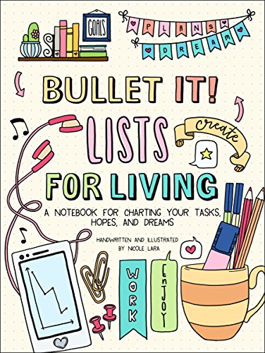 Book Cover Bullet It! Lists for Living: A Notebook for Charting Your Tasks, Hopes, and Dreams
