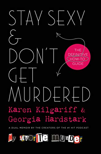 Book Cover Stay Sexy & Don't Get Murdered: The Definitive How-To Guide
