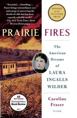 Book Cover Prairie Fires: The American Dreams of Laura Ingalls Wilder