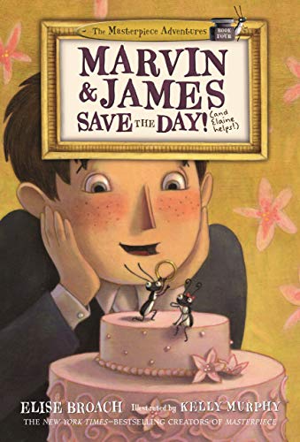 Book Cover Marvin & James Save the Day and Elaine Helps! (The Masterpiece Adventures, 4)