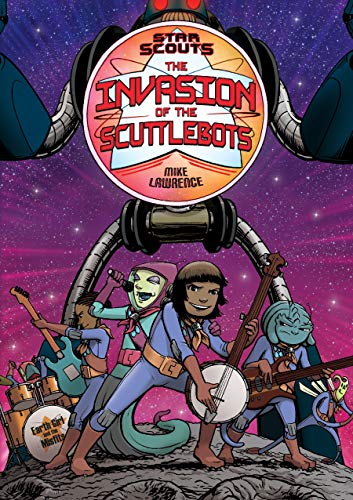 Book Cover Star Scouts: The Invasion of the Scuttlebots: 3 (Star Scouts, 3)