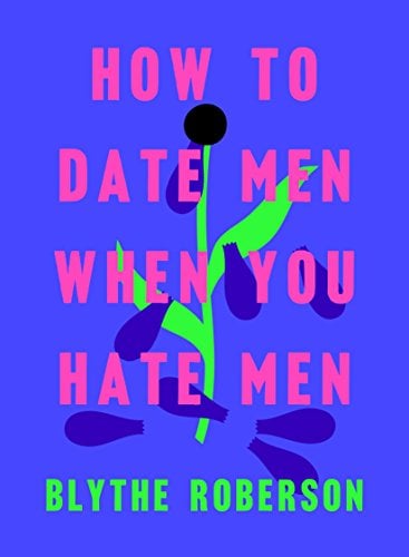 Book Cover How to Date Men When You Hate Men
