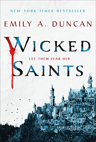 Book Cover Wicked Saints: A Novel (Something Dark and Holy, 1)