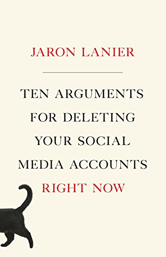 Book Cover Ten Arguments for Deleting Your Social Media Accounts Right Now