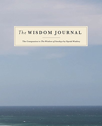 Book Cover The Wisdom Journal: The Companion to The Wisdom of Sundays by Oprah Winfrey