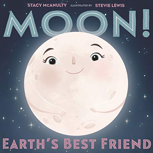 Book Cover Moon! Earth's Best Friend (Our Universe, 3)