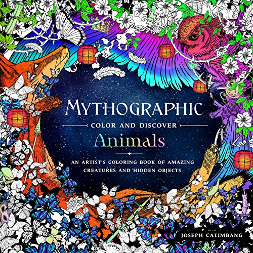 Book Cover Mythographic Color and Discover: Animals: An Artist's Coloring Book of Amazing Creatures and Hidden Objects