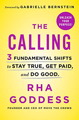 Book Cover The Calling: 3 Fundamental Shifts to Stay True, Get Paid, and Do Good