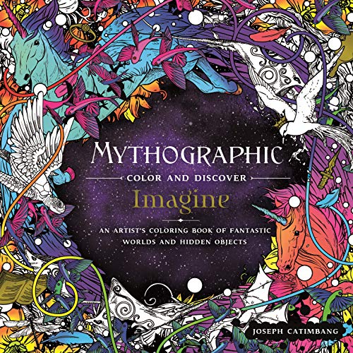 Book Cover Mythographic Color and Discover: Imagine: An Artist's Coloring Book of Fantastic Worlds and Hidden Objects