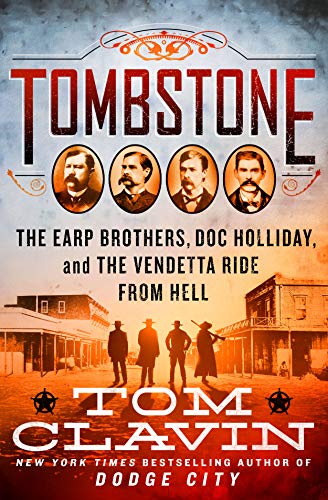Book Cover Tombstone: The Earp Brothers, Doc Holliday, and the Vendetta Ride from Hell (Frontier Lawmen)