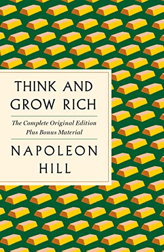 Book Cover Think and Grow Rich: The Complete Original Edition Plus Bonus Material: (A GPS Guide to Life) (GPS Guides to Life)