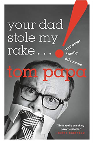 Book Cover Your Dad Stole My Rake: And Other Family Dilemmas