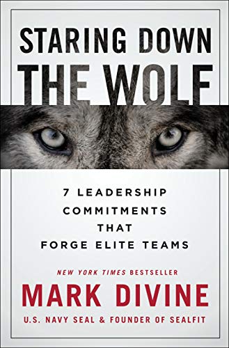 Book Cover Staring Down the Wolf: 7 Leadership Commitments That Forge Elite Teams