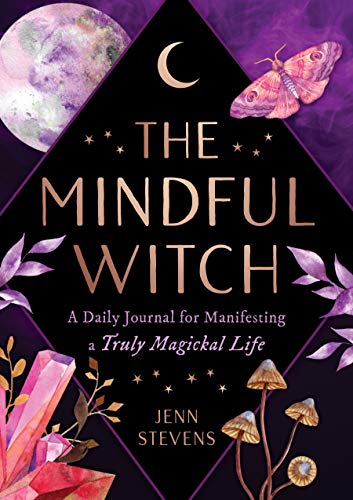 Book Cover The Mindful Witch: A Daily Journal for Manifesting a Truly Magickal Life