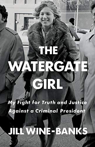 Book Cover The Watergate Girl: My Fight for Truth and Justice Against a Criminal President