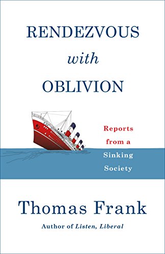Book Cover Rendezvous with Oblivion: Reports from a Sinking Society