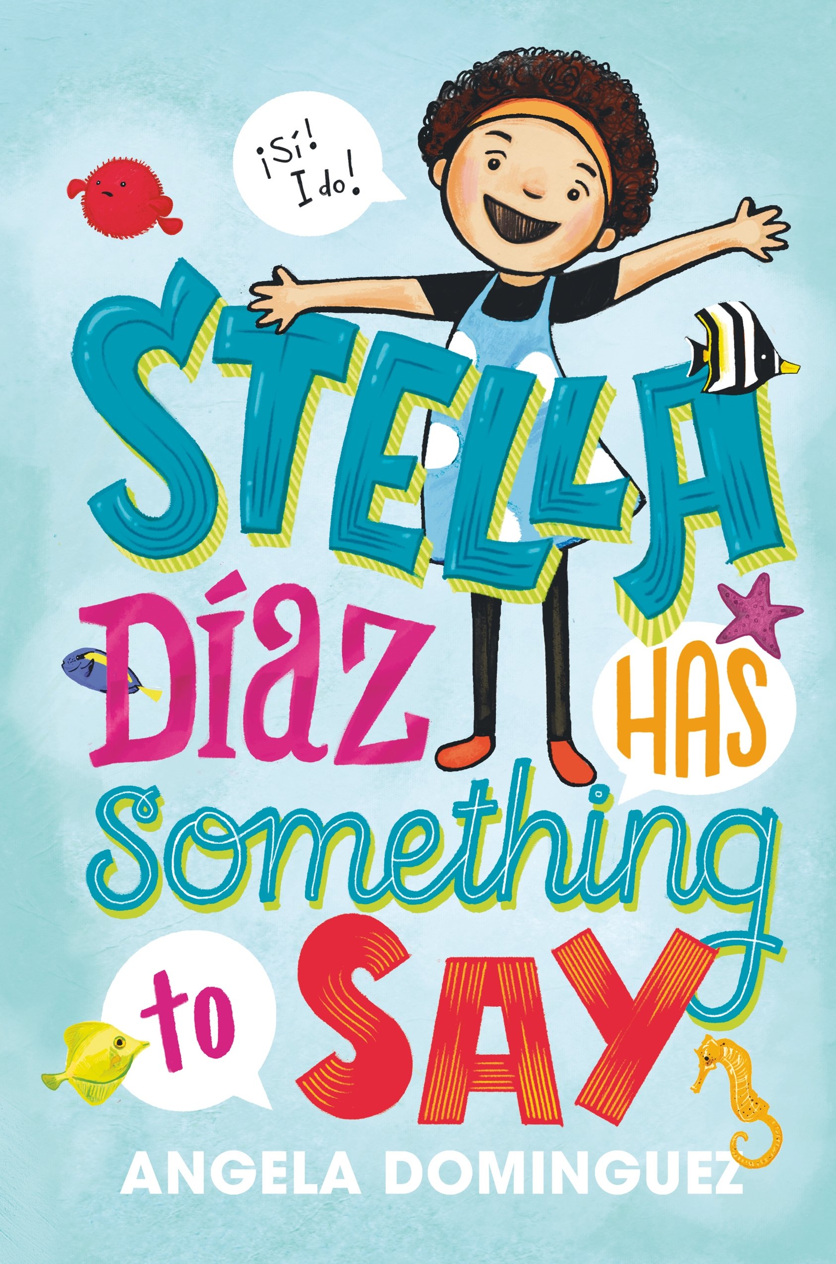 Book Cover Stella Díaz Has Something to Say (Stella Diaz, 1)