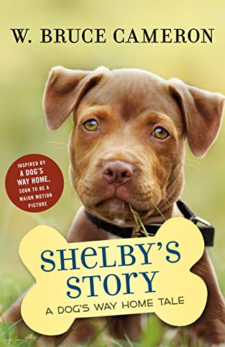 Book Cover Shelby's Story: A Dog's Way Home Tale (Dog's Purpose Puppy Tales)