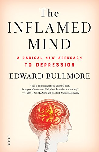 Book Cover The Inflamed Mind: A Radical New Approach to Depression