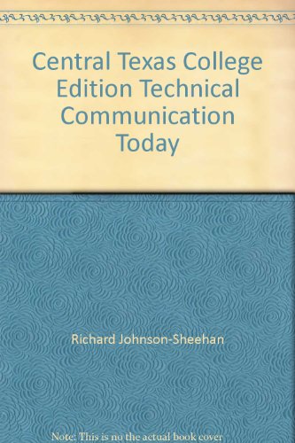 Central Texas College Edition "Technical Communication Today"