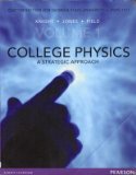 College Physics: A Strategic Approach, Volume 1, By Knight, Jones and Field (College Physics: A Strategic Approach, Volume 1, By Knight, Jones and Field, Custom edition for Georgia State University)