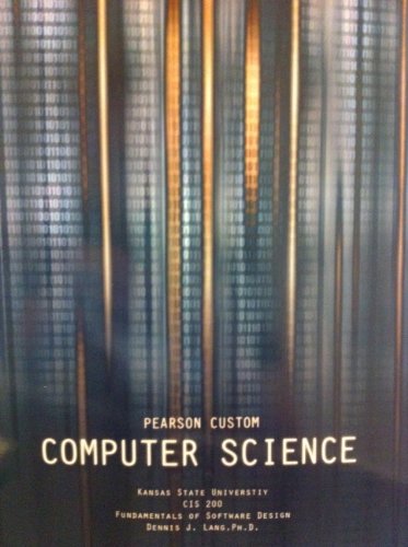 Pearson Custom Computer Science (Kansas State University CIS 200)
