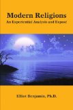 Modern Religions: An Experiential Analysis And ExposÃ©