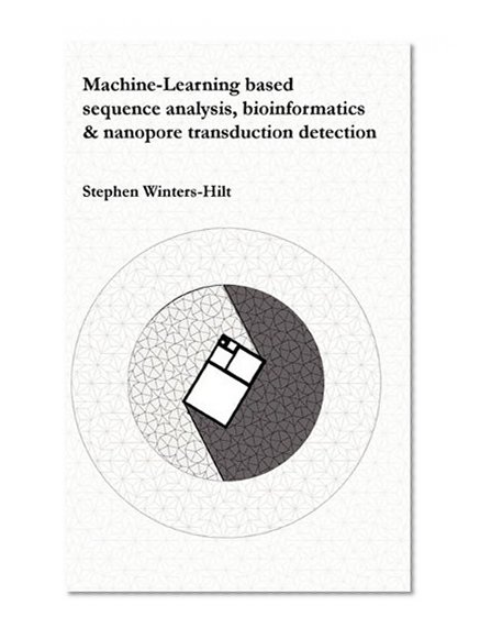 Book Cover Machine-Learning based sequence analysis, bioinformatics & nanopore transduction detection