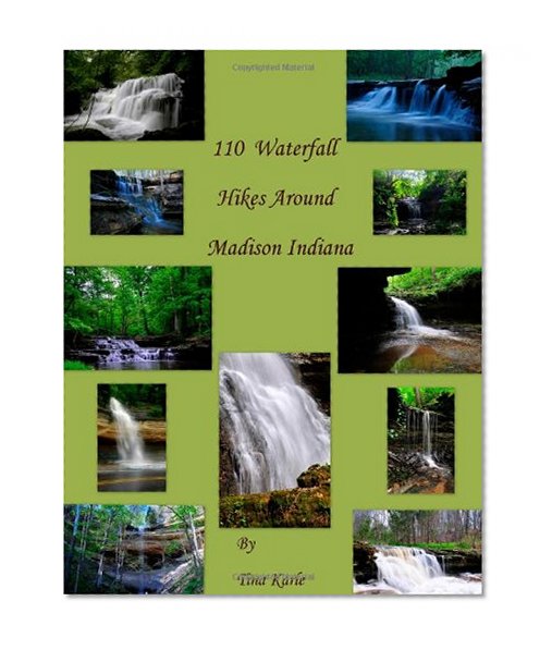 Book Cover 110 Waterfall Hikes Around Madison Indiana
