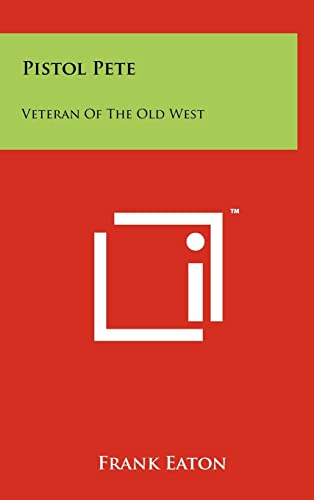 Book Cover Pistol Pete: Veteran Of The Old West