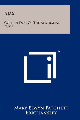 Book Cover Ajax: Golden Dog Of The Australian Bush