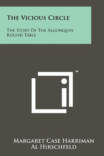 The Vicious Circle: The Story Of The Algonquin Round Table