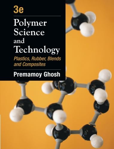 Polymer Science and Technology: Plastics, Rubber, Blends and Composites
