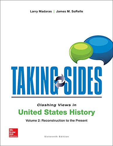 Book Cover Taking Sides: Clashing Views in United States History, Volume 2: Reconstruction to the Present (Taking Sides. Clashing Views in United States History (2 Vol Set))