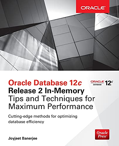 Book Cover Oracle Database 12c Release 2 In-Memory: Tips and Techniques for Maximum Performance (Oracle Press)