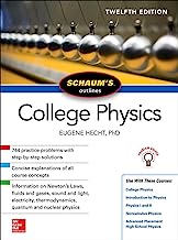 Book Cover Schaum's Outline of College Physics, 12th Edition: 744 Solved Problems + 25 Videos