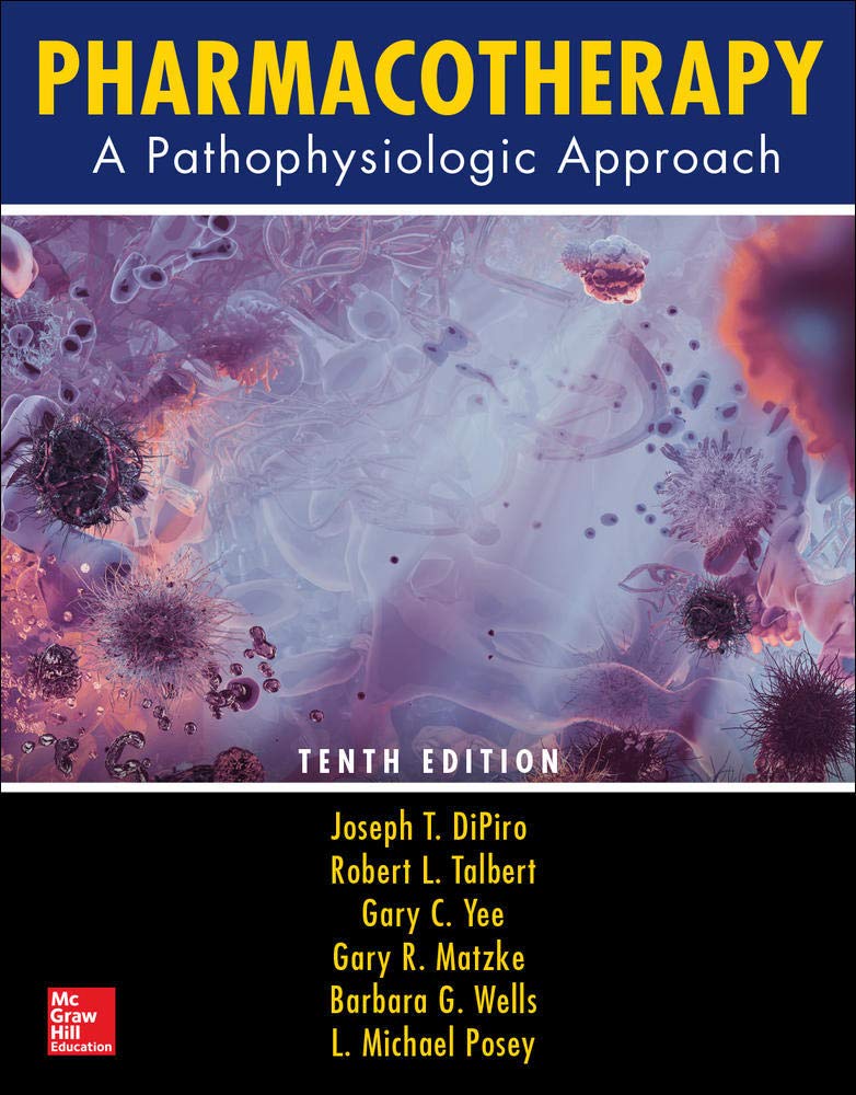 Book Cover Pharmacotherapy: A Pathophysiologic Approach, Tenth Edition