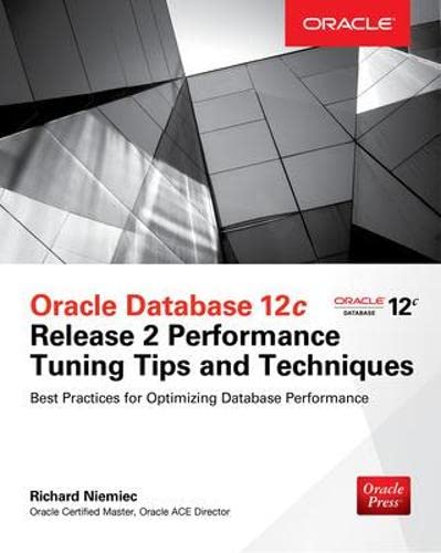 Book Cover Oracle Database 12c Release 2 Performance Tuning Tips & Techniques (Oracle Press)