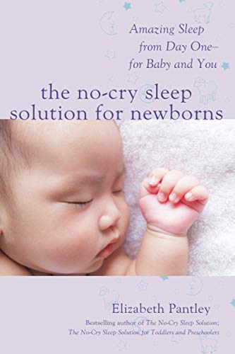 Book Cover The No-Cry Sleep Solution for Newborns: Amazing Sleep from Day One â€“ For Baby and You