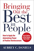Book Cover Bringing Out the Best in People: How to Apply the Astonishing Power of Positive Reinforcement