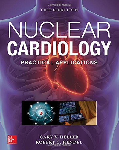 Book Cover Nuclear Cardiology: Practical Applications, Third Edition